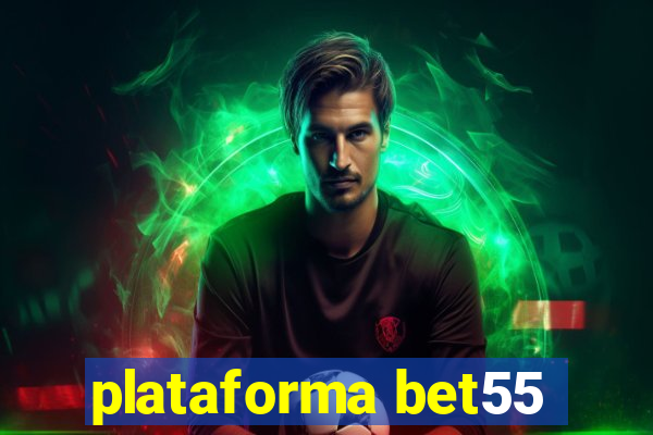 plataforma bet55